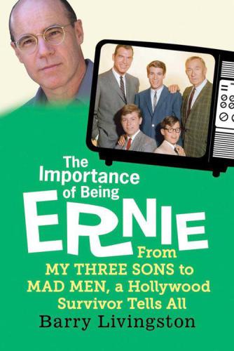 The Importance Of Being Ernie Barry Livingston