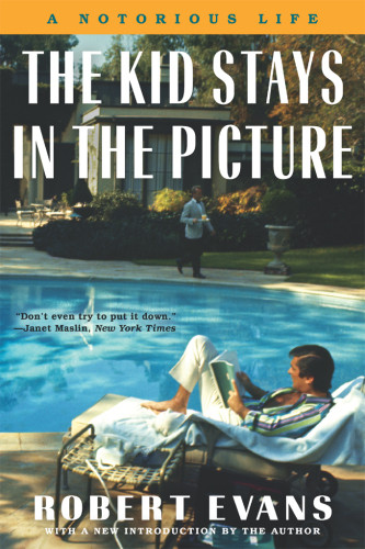 The Kid Stays In The Picture A Notorious Life Evans Robert