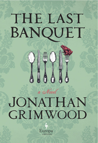 The Last Banquet Grimwood Jonathan