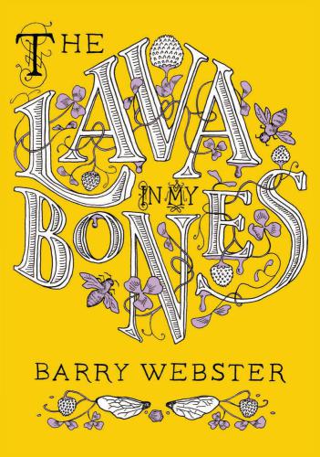 The Lava In My Bones Webster Barry