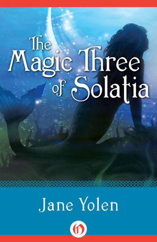 The Magic Three Of Solatia Jane Yolen