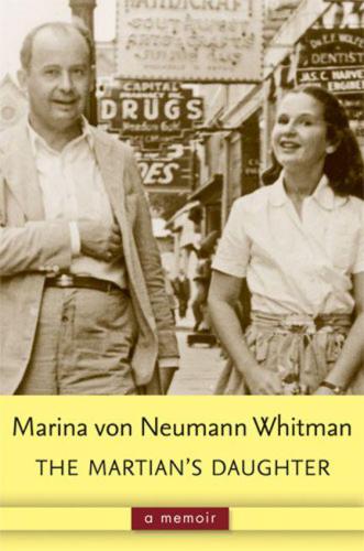 The Martians Daughter A Memoir Von Neumann Whitman Marina