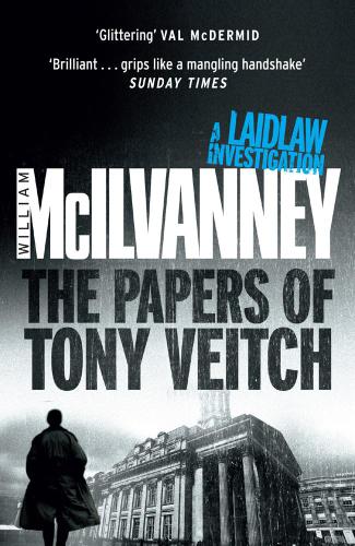 The Papers Of Tony Veitch Jack Laidlaw 2 Mcilvanney William