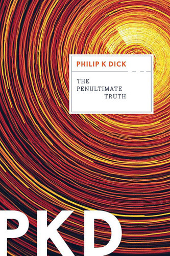 The Penultimate Truth Philip K Dick