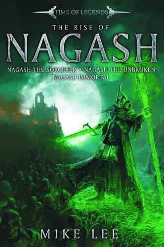 The Rise Of Nagash Nagash The Sorcerer Nagash The Unbroken Nagash Immortal Lee Mike
