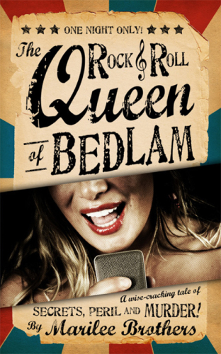 The Rock And Roll Queen Of Bedlam A Wisecracking Tale Of Secrets Peril And Murder Brothers Marilee