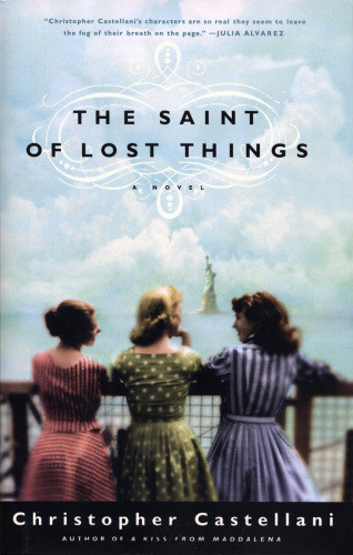 The Saint Of Lost Things Christopher Castellani