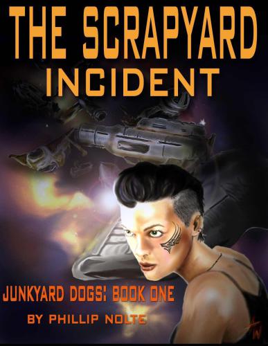 The Scrapyard Incident Nolte Phillip