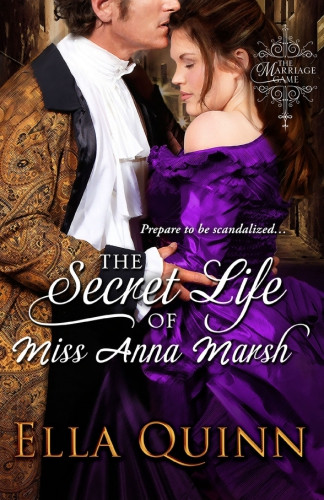 The Secret Life Of Miss Anna Marsh Ella Quinn