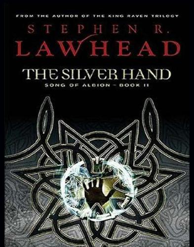 The Silver Hand Lawhead Stephen R