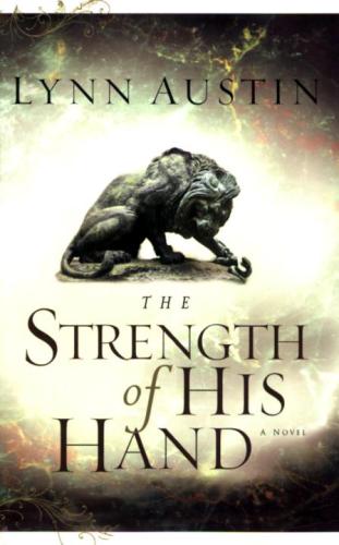 The Strength Of His Hand Chronicles Of The Kings 3 Austin Lynn