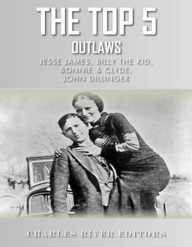 The Top 5 Most Notorious Outlaws Editors Charles River