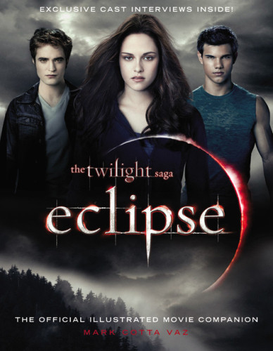 The Twilight Saga Eclipse The Official Illustrated Movie Companion Mark Cotta Vaz