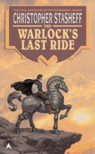 The Warlocks Last Ride Christopher Stasheff