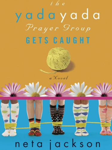 The Yada Yada Prayer Group Gets Caught 1st Edition Jackson Neta
