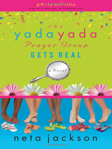 The Yada Yada Prayer Group Gets Real Yada Yada Prayer Group Book 3 Special Ed Jackson Neta