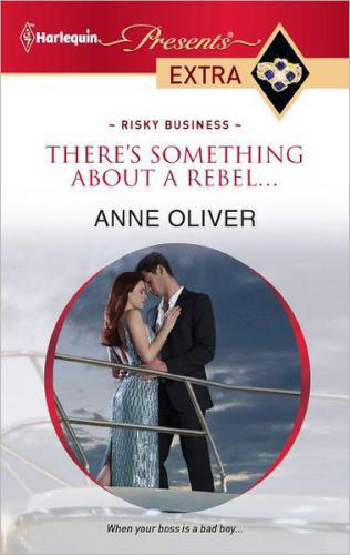 Theres Something About A Rebel Oliver Anne
