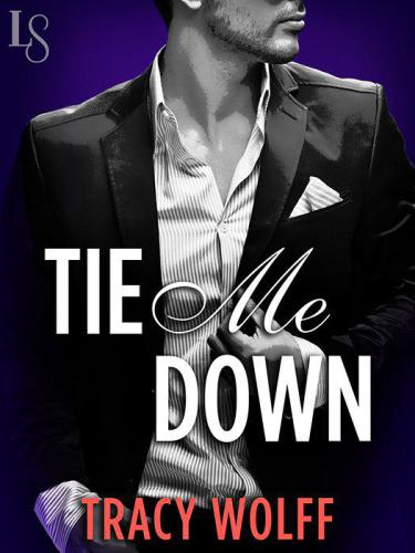 Tie Me Down A Loveswept Contemporary Erotic Romance Tracy Wolff