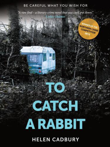To Catch A Rabbit Cadbury Helen