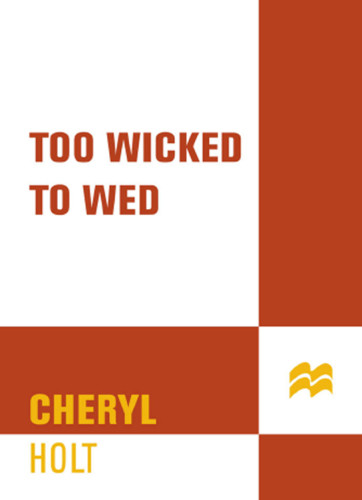 Too Wicked To Wed Holt Cheryl