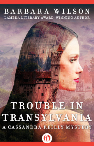 Trouble In Transylvania Cassandra Reilly 2 1st Edition Barbara Wilson
