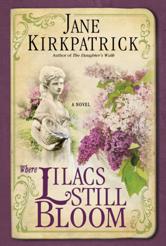 Where Lilacs Still Bloom Kirkpatrick Jane