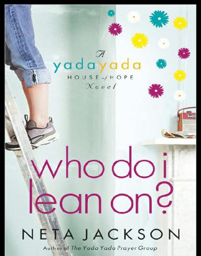 Who Do I Lean On Yada Yada House Of Hope First Edition Jackson Neta