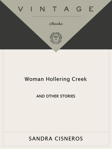 Woman Hollering Creek And Other Stories Cisneros Sandra