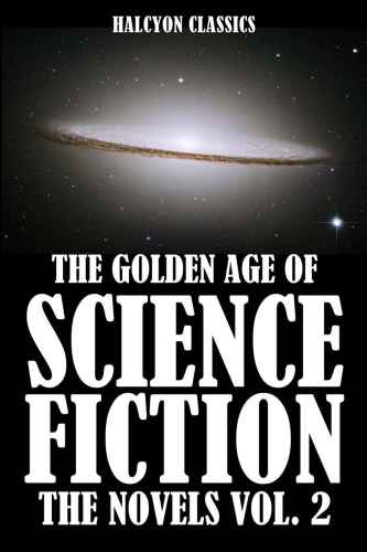 The Golden Age Of Science Fiction Novels Vol 02 1st Edition Anthology