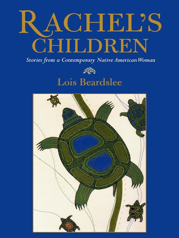 Rachels Children Stories From A Contemporary Native American Woman Steve