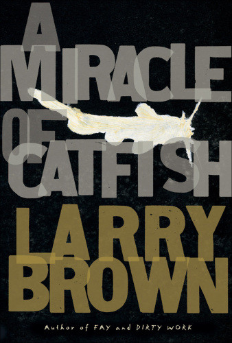 A Miracle Of Catfish Brown Larry
