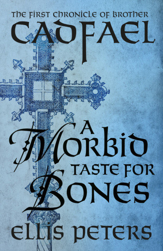A Morbid Taste For Bones Brother Cadfael 1 Kindle Ellis Peters