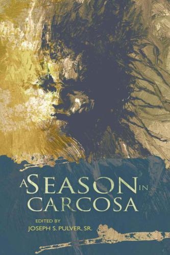 A Season In Carcosa Pulver Sr Joseph S Editor
