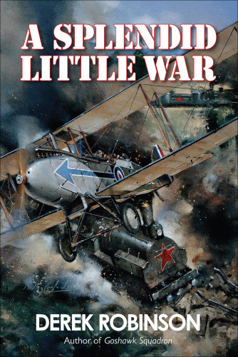A Splendid Little War Robinson Derek