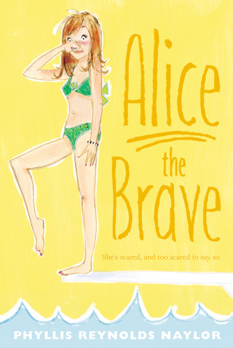 Alice The Brave Phyllis Reynolds Naylor