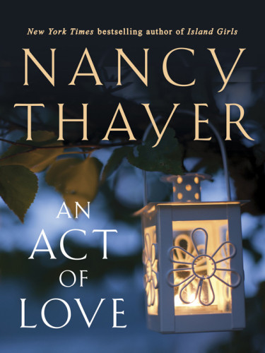 An Act Of Love Thayer Nancy