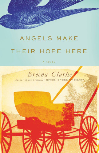 Angels Make Their Hope Here Clarke Breena