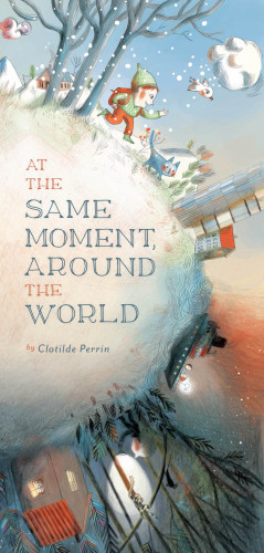 At The Same Moment Around The World Perrin Clotilde