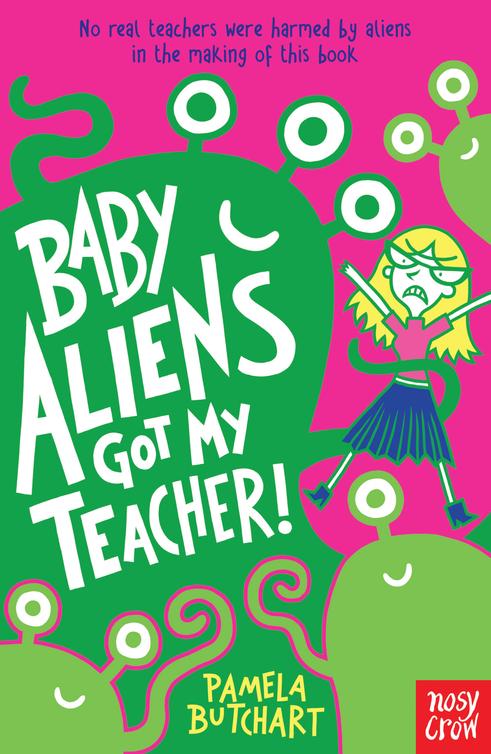 Baby Aliens Got My Teacher Butchart Pamela