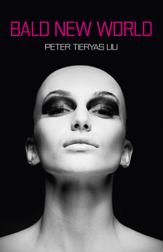 Bald New World Liu Peter Tieryas