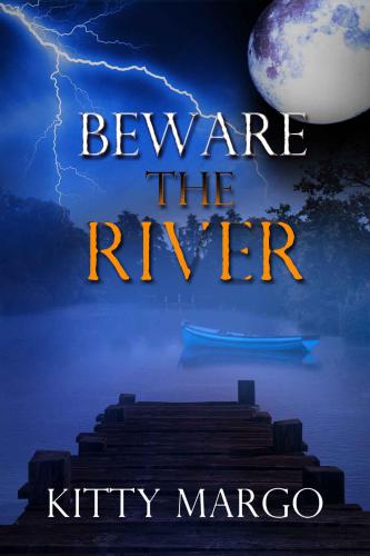 Beware The River Tales From The Dead 3 Margo Kitty