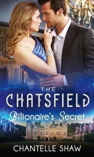 The Chatsfield 04 Billionaires Secret Chantelle Shaw