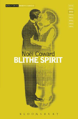 Blithe Spirit Coward Noel