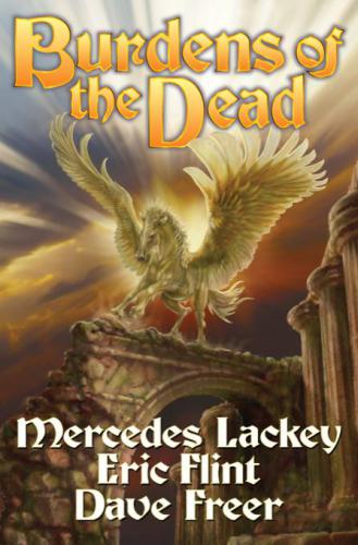 Burdens Of The Dead Lackey Mercedes Flint Eric Freer Dave