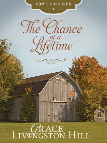 Chance Of A Lifetime Hill Grace Livingston