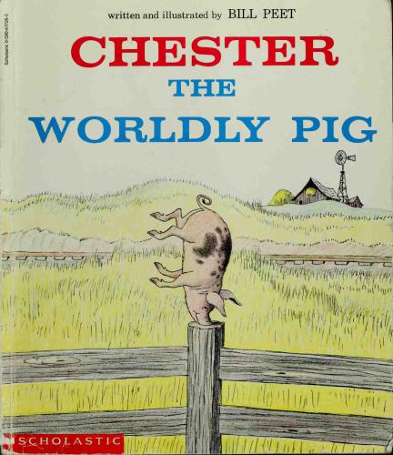 Chester The Worldly Pig Peet Bill