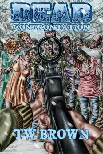 Dead Confrontation Brown T W