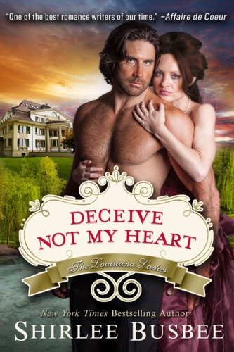 Deceive Not My Heart Busbee Shirlee