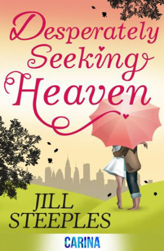 Desperately Seeking Heaven Jill Steeples