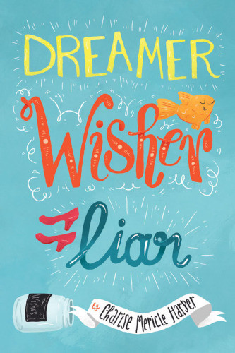 Dreamer Wisher Liar Harper Charise Mericle